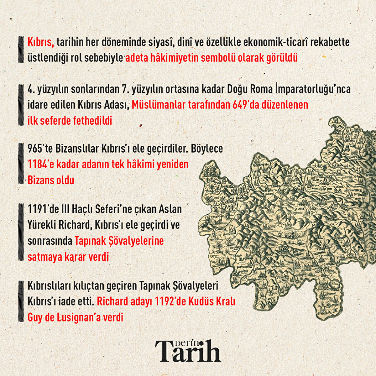 4. yüzyılın sonlarından 7. yüzyılın ortasına kadar Doğu Roma İmparatorluğu’nca idare edilen Kıbrıs Adası, Müslümanlar tarafından 649’da düzenlenen ilk seferde fethedildi
