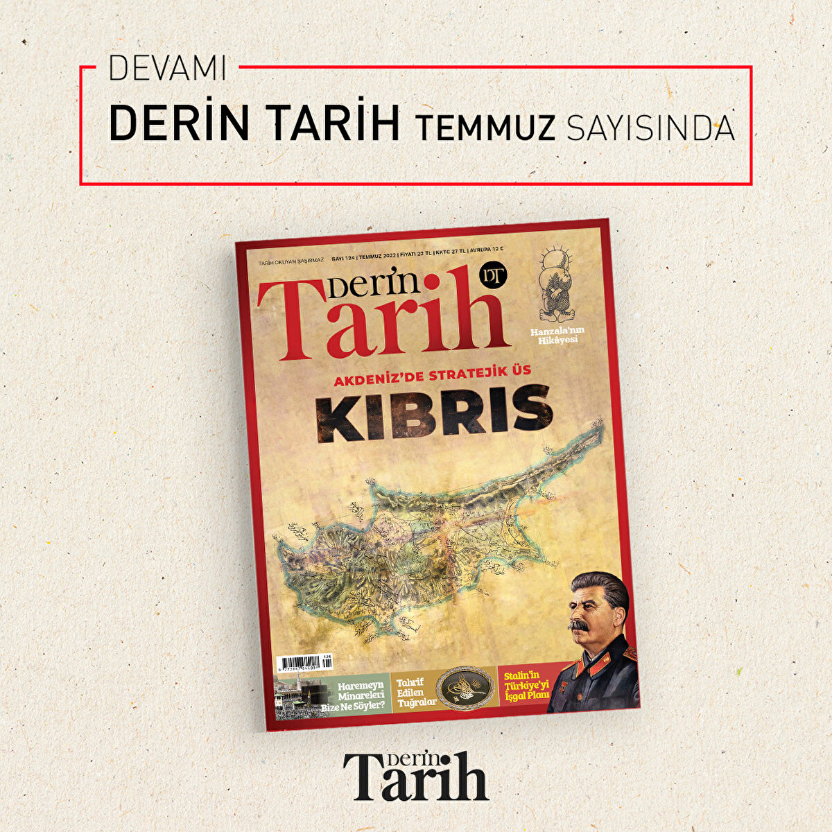 Devamı ve Ayrıntılar Derin Tarih Temmuz sayısında