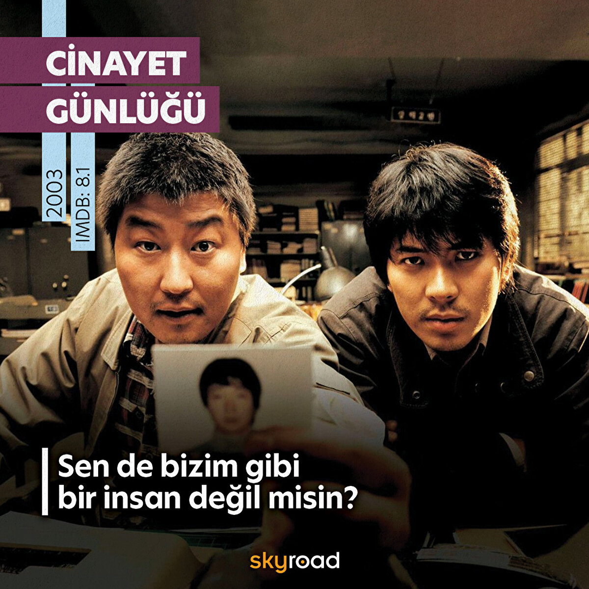 📌 Cinayet Günlüğü 2003 IMDb 8.1 <br>Bong Joon-ho'nun yönettiği 2003 Güney Kore yapımı drama filmi olan Cinayet Günlüğü, 1986 ve 1991 yılları arasında Hwaseong, Gyeonggi şehrinde geçmekte olup ülkenin ilk seri cinayetlerinin gerçek hikâyesini anlatmakta.