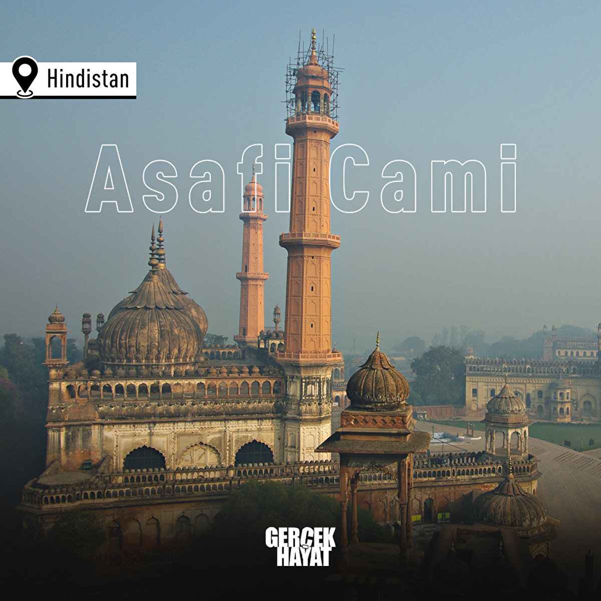 Asafi Cami <br>Konum: Hindistan