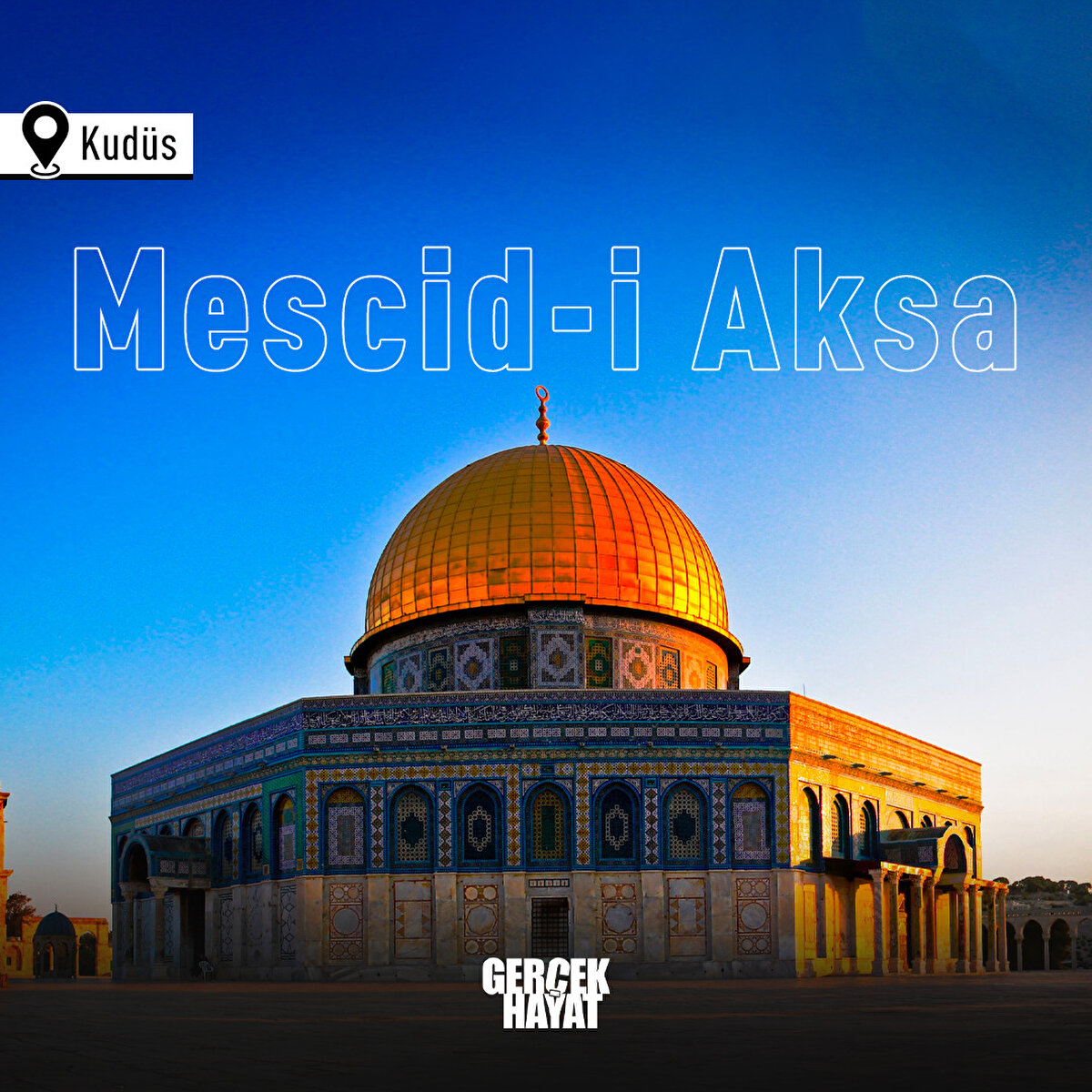 Mescid-i Aksa <br>Konum: Filistin