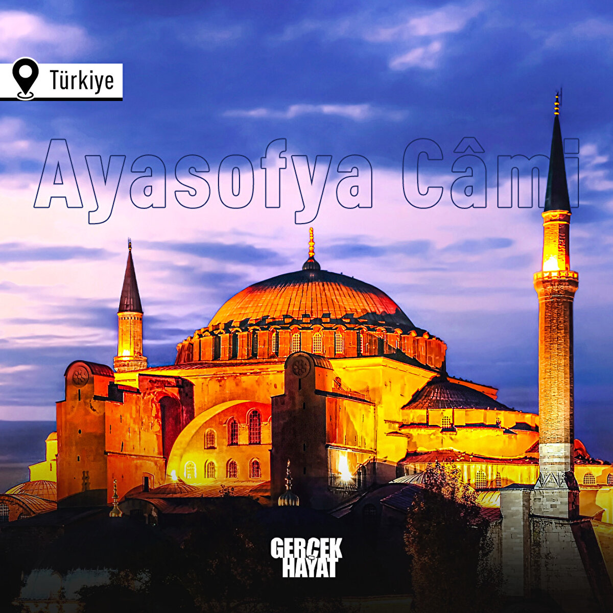 Ayasofya Câmi <br>Konum: Türkiye