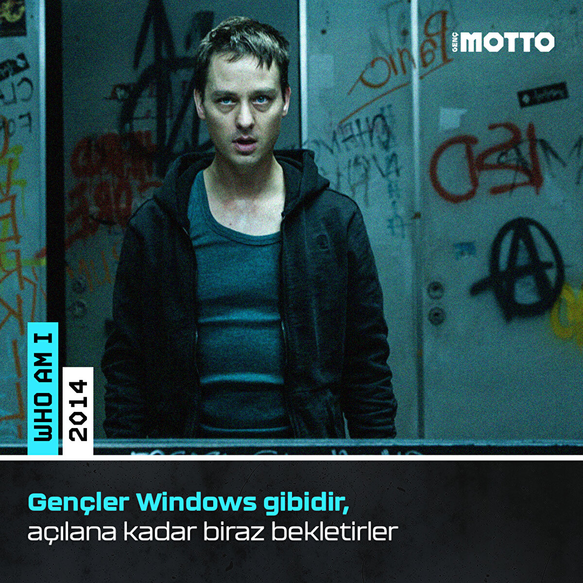 Gençler Windows gibidir, açılana kadar biraz bekletirler

Who am I (2014)