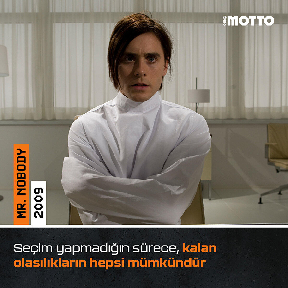 Seçim yapmadığın sürece, kalan olasılıkların hepsi mümkündür

Mr. Nobody (2009)