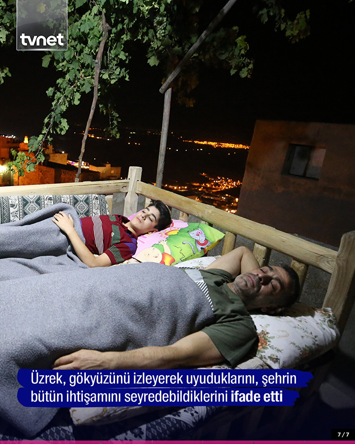 Üzrek, gökyüzünü izleyerek uyuduklarını, şehrin bütün ihtişamını seyredebildiklerini ifade etti