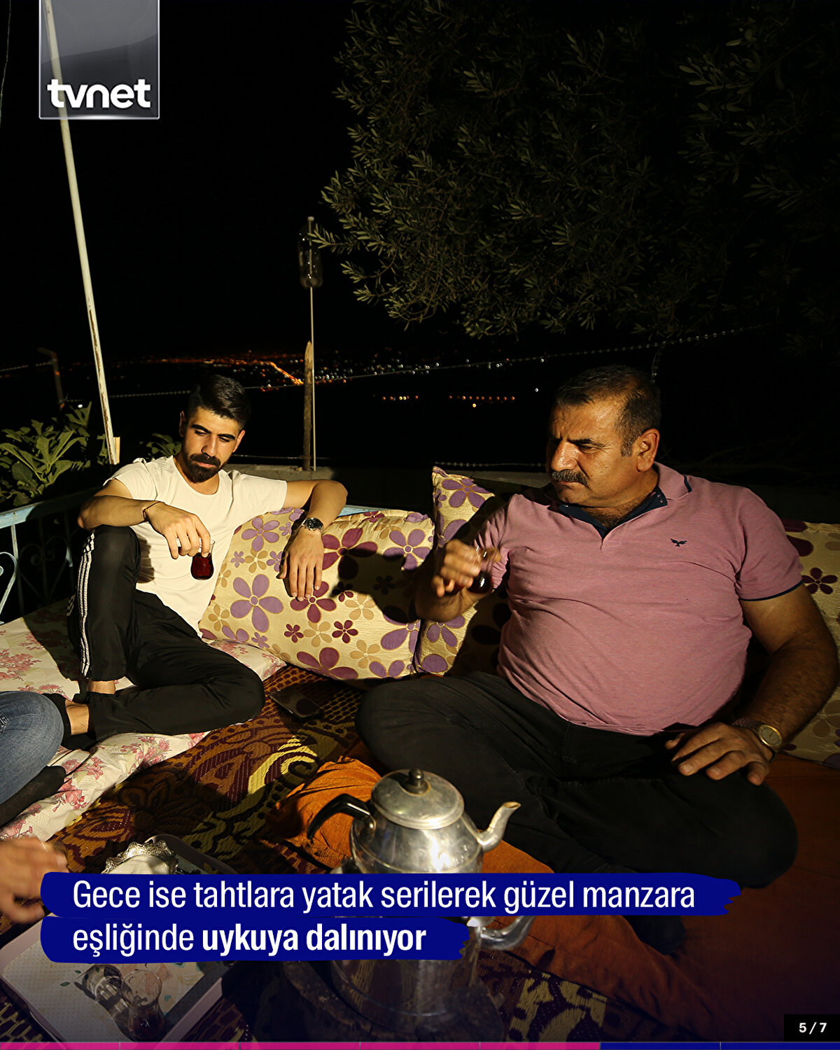 Gece ise tahtlara yatak serilerek güzel manzara eşliğinde uykuya dalınıyor