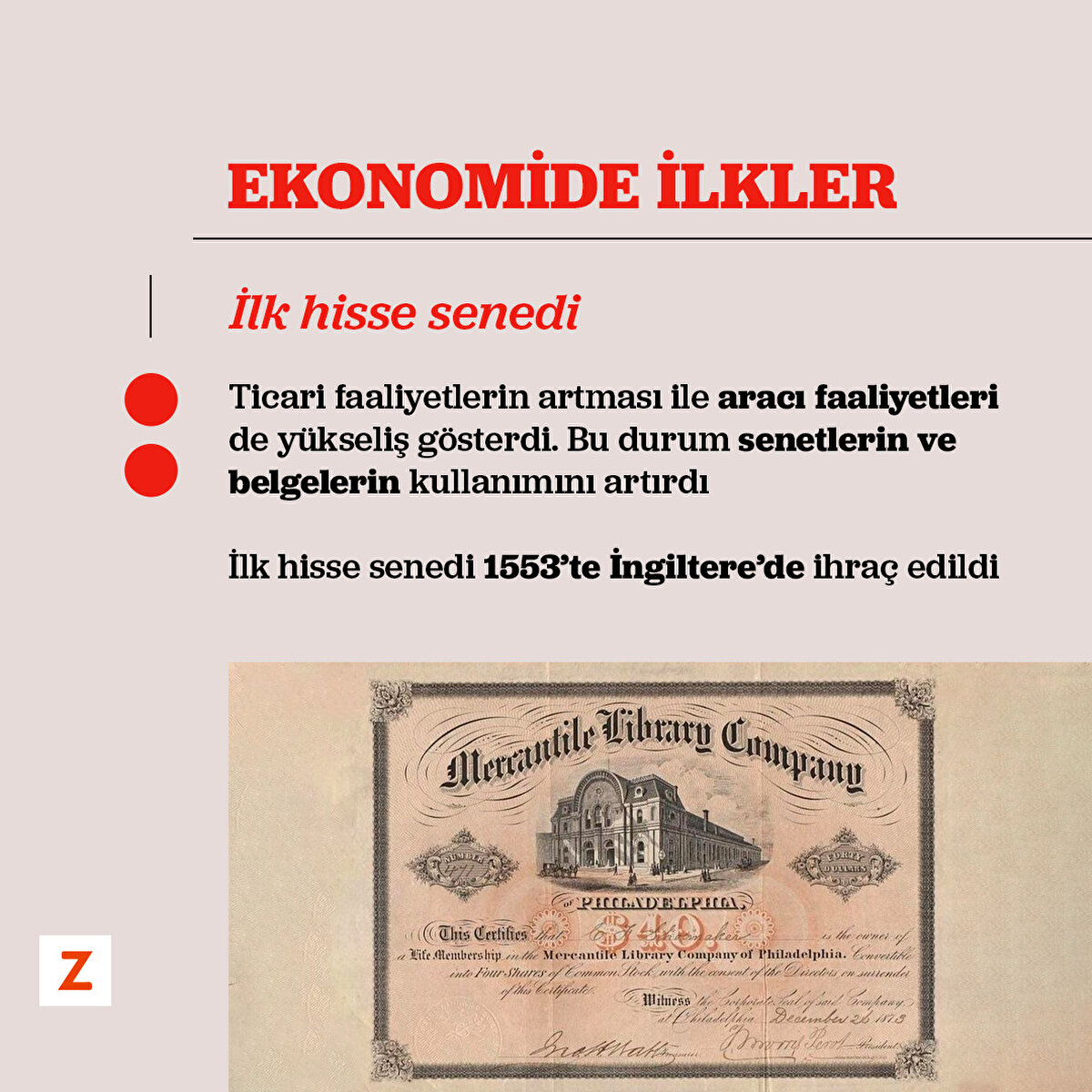 Ticari faaliyetlerin artması ile aracı faaliyetleride yükseliş gösterdi. Bu durum senetlerin ve belgelerin kullanımını artırdı.İlk hisse senedi 1553’te İngiltere’de ihraç edildi.