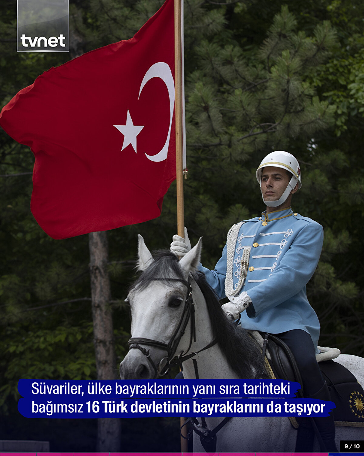 Süvariler, ülke bayraklarının yanı sıra tarihteki bağımsız 16 Türk devletinin bayraklarını da taşıyor