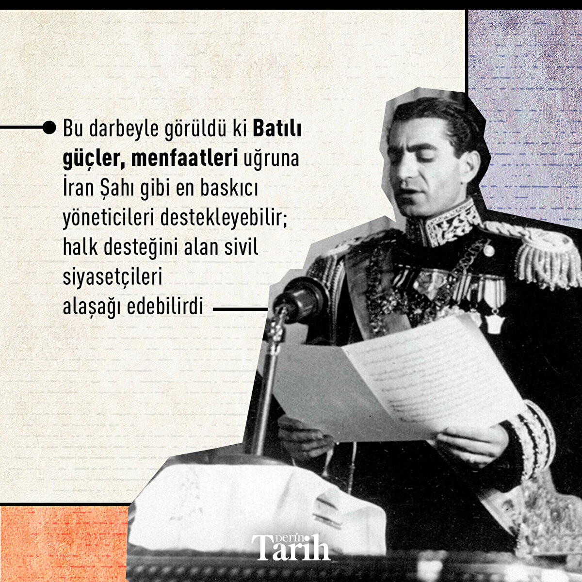 Bu darbeyle görüldü ki Batılı güçler, menfaatleri uğruna İran Şahı gibi en baskını yöneticileri destekleyebilir; halk desteğini alan sivil siyasetçileri alaşağı edebilirdi