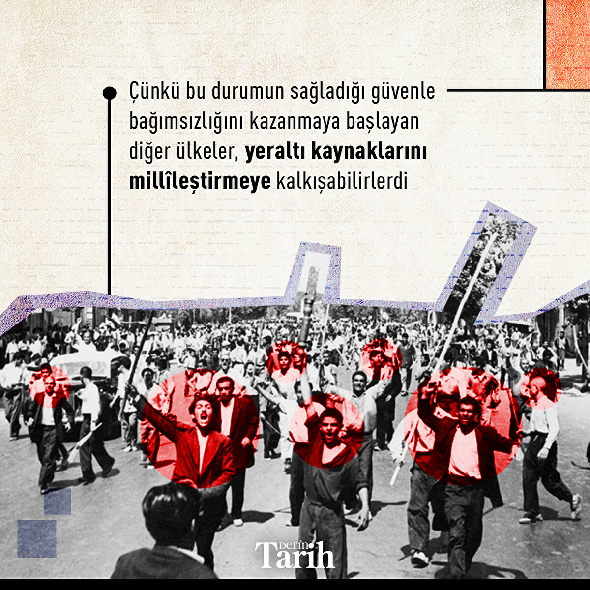 Çünkü bu durumun sağladığı güvenle bağımsızlığını kazanmaya başlayan diğer ülkeler, yeraltı kaynaklarını millîleştirmeye kalkışabilirlerdi