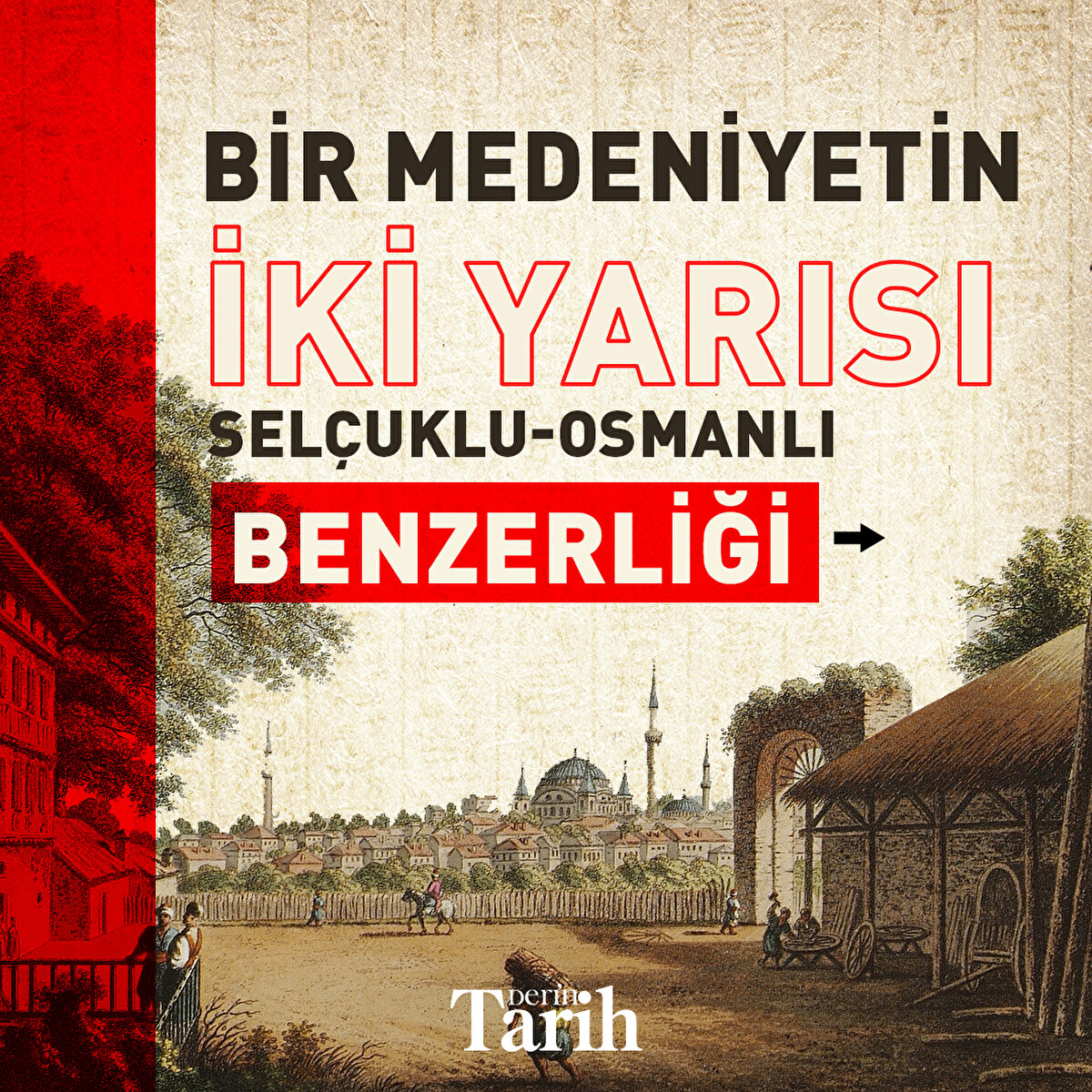 Bir Medeniyetin İki YarısıSelçuklu-Osmanlı Benzerliği