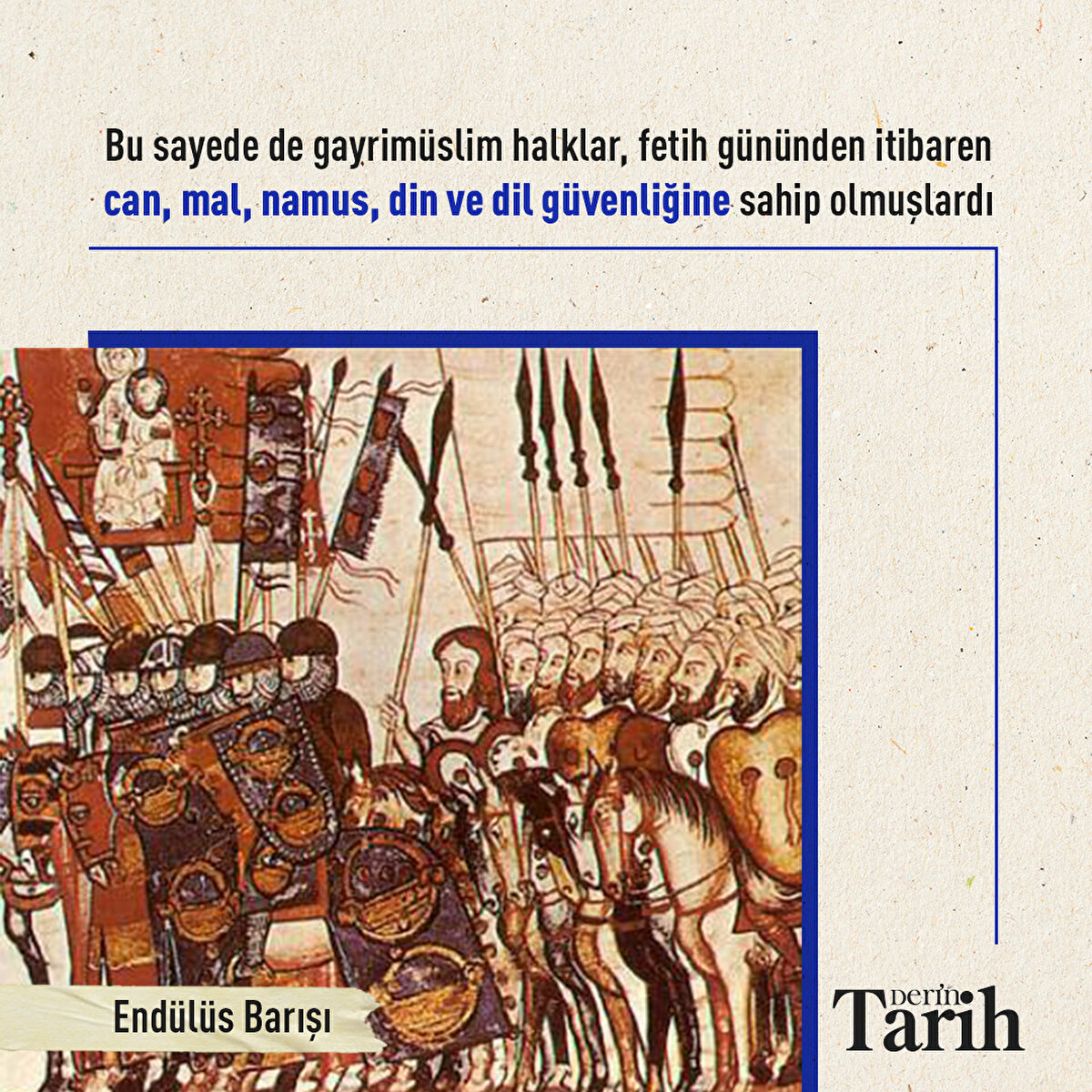 Bu sayede de gayrimüslim halklar, fetih gününden itibaren can, mal, namus, din ve dil güvenliğine sahip olmuşlardı
