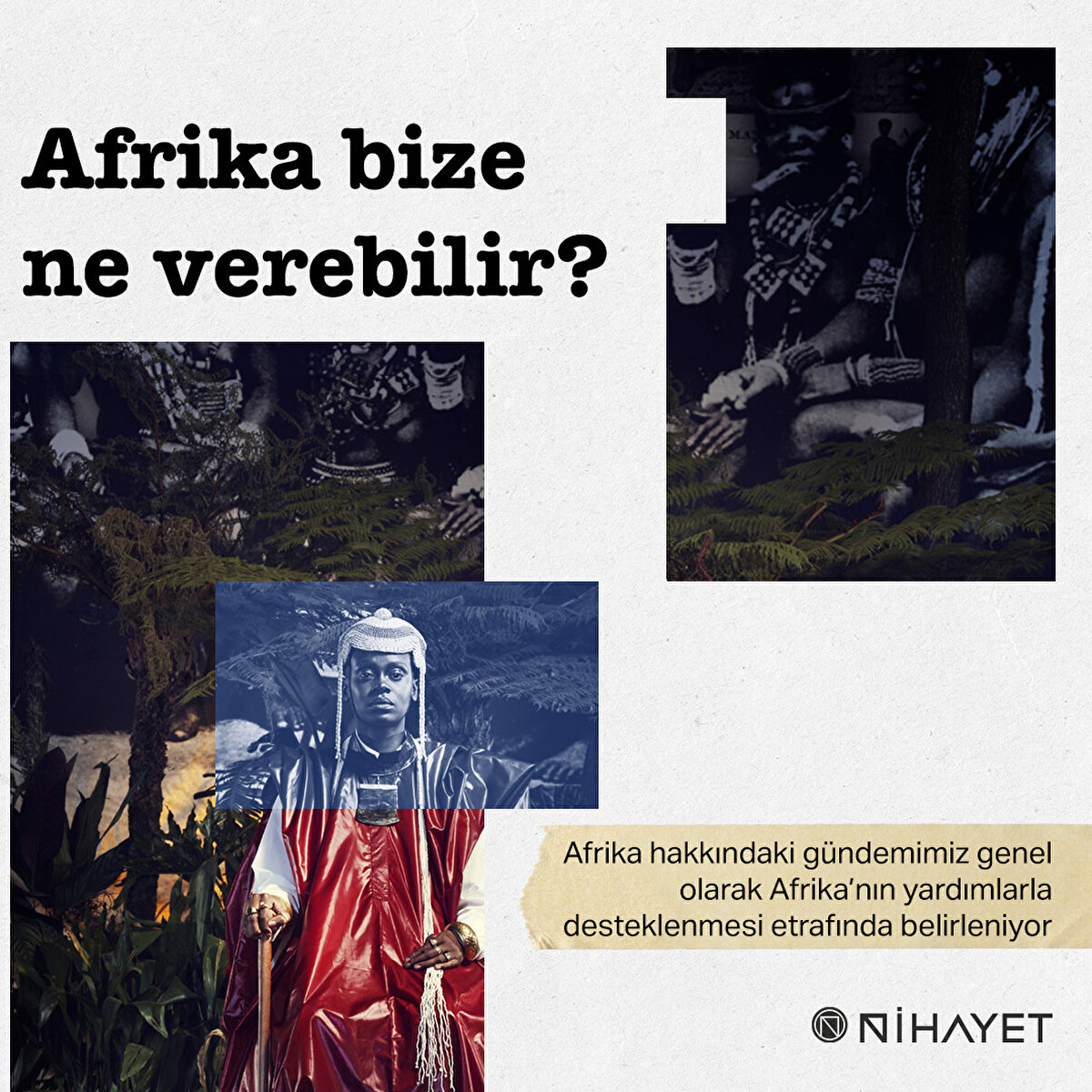 Afrika hakkındaki gündemimiz genel olarak Afrika’nın yardımlarla desteklenmesi etrafında belirleniyor