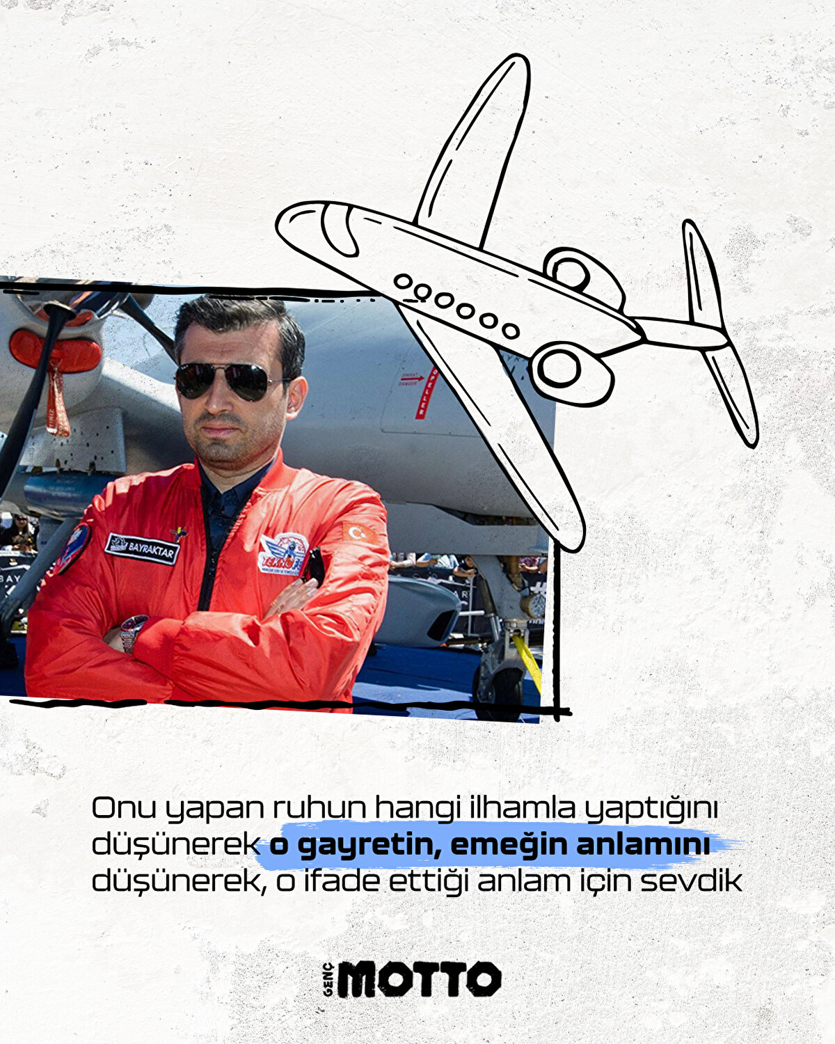 Onu yapan ruhun hangi ilhamla yaptığını düşünerek o gayretin, emeğin anlamını düşünerek, o ifade ettiği anlam için sevdik