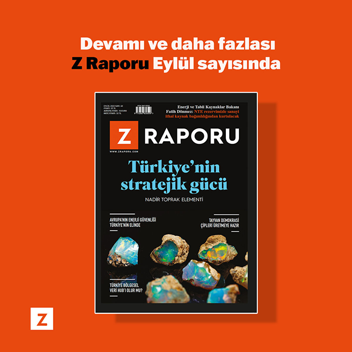 Devamı ve daha fazlası Z Raporu Eylül sayısında. Şimdiden keyifli okumalar.