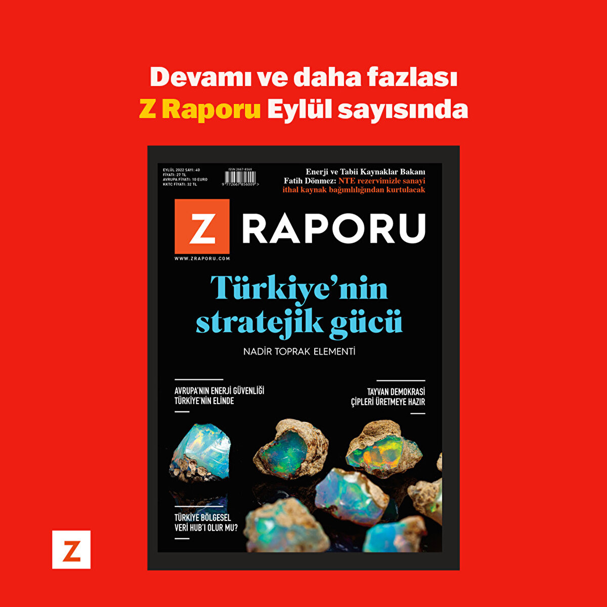 Devamı ve daha fazlası Z Raporu Eylül sayısında. Keyifli okumalar.