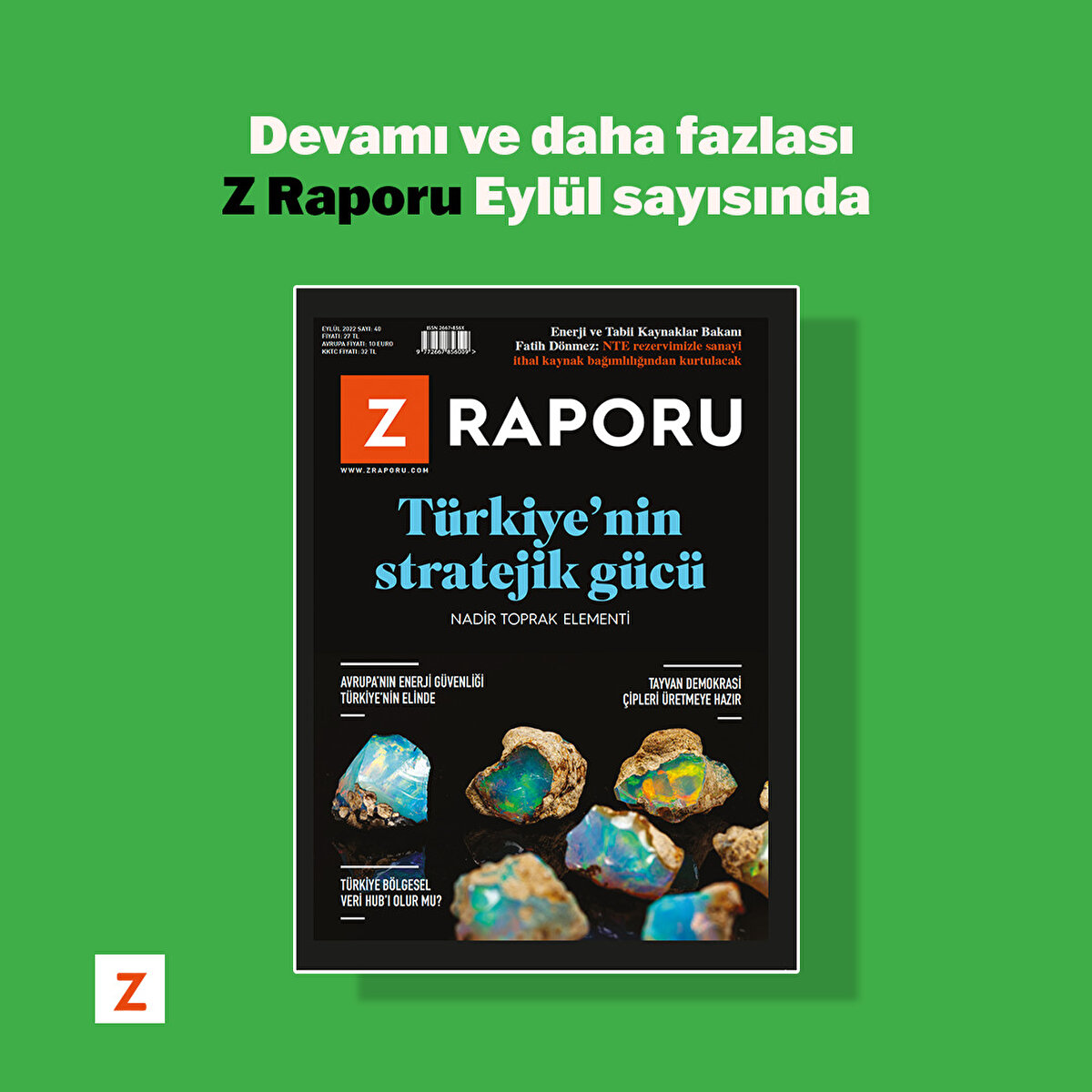 Devamı ve daha fazlası Z Raporu Eylül sayısında. 