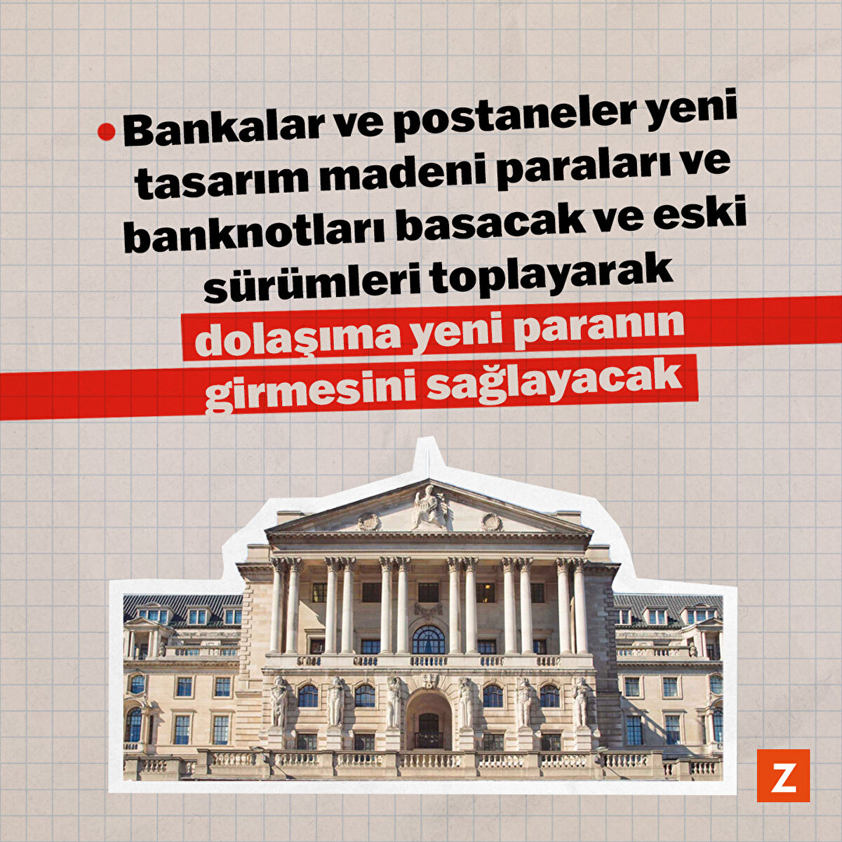 Bankalar ve postaneler yeni tasarım madeni paraları ve banknotları basacak ve eski sürümleri toplayarak dolaşıma yeni paranın girmesini sağlayacak.