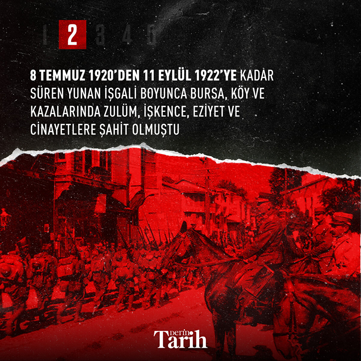 8 Temmuz 1920’den 11 Eylül 1922’ye kadar süren Yunan işgali boyunca Bursa, köy ve kazalarında zulüm, işkence, eziyet ve cinayetlere şahit olmuştu