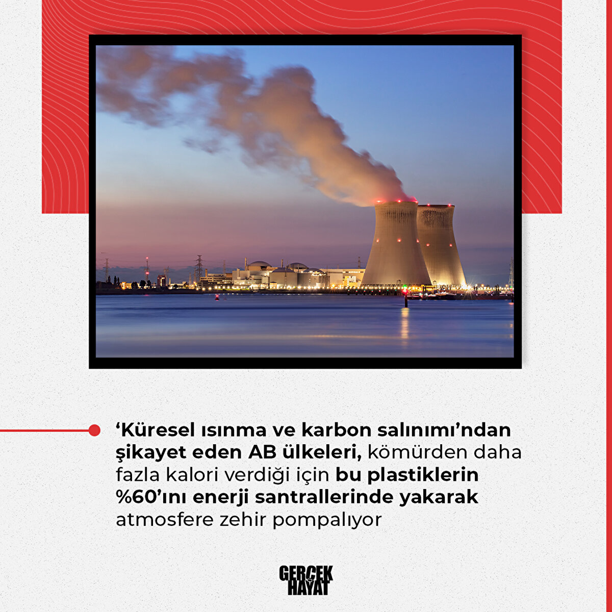 Plastiklerin %60’ını enerji santrallerinde yakarak atmosfere zehir pompalıyor