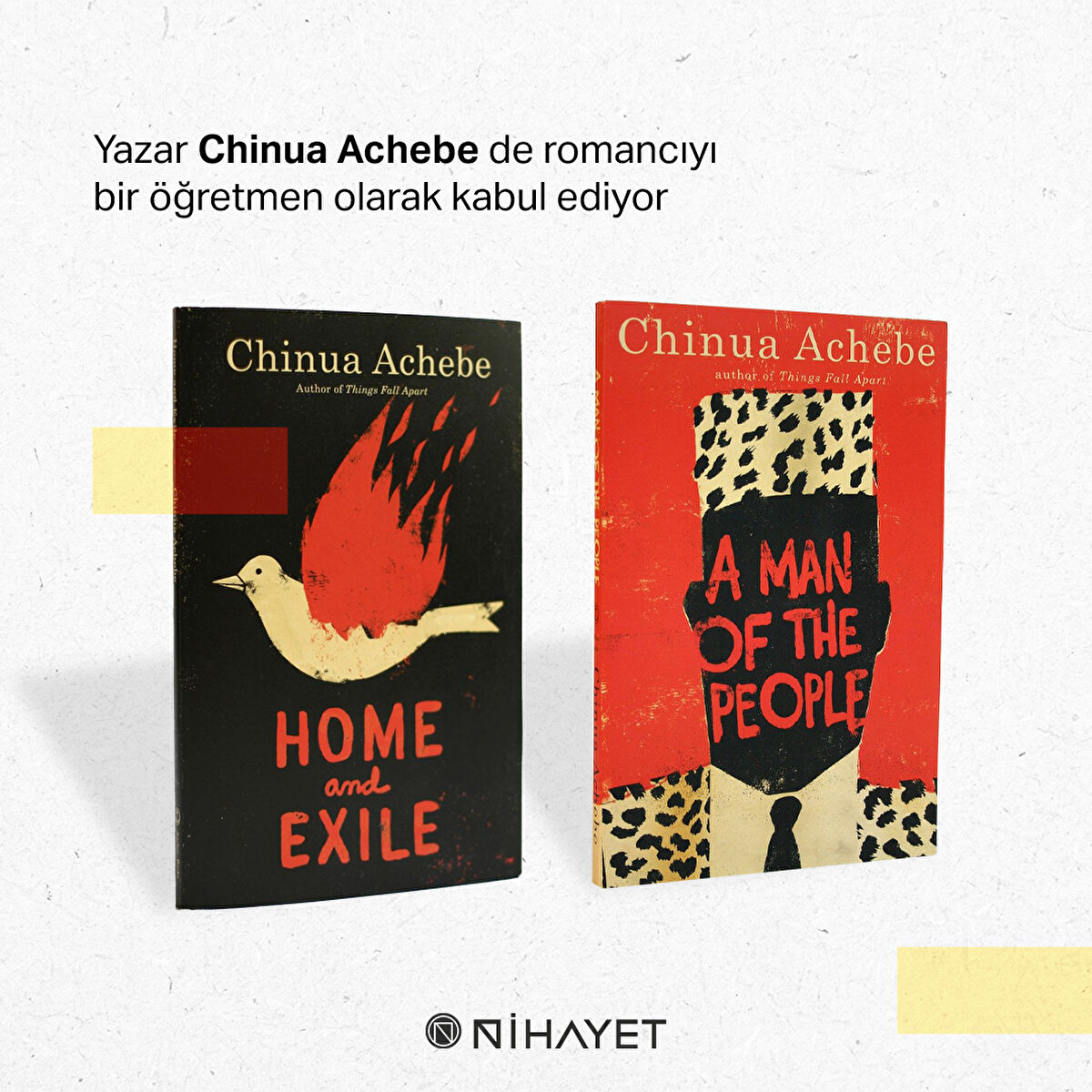 Yazar Chinua Achebe de romancıyı bir öğretmen olarak kabul ediyor