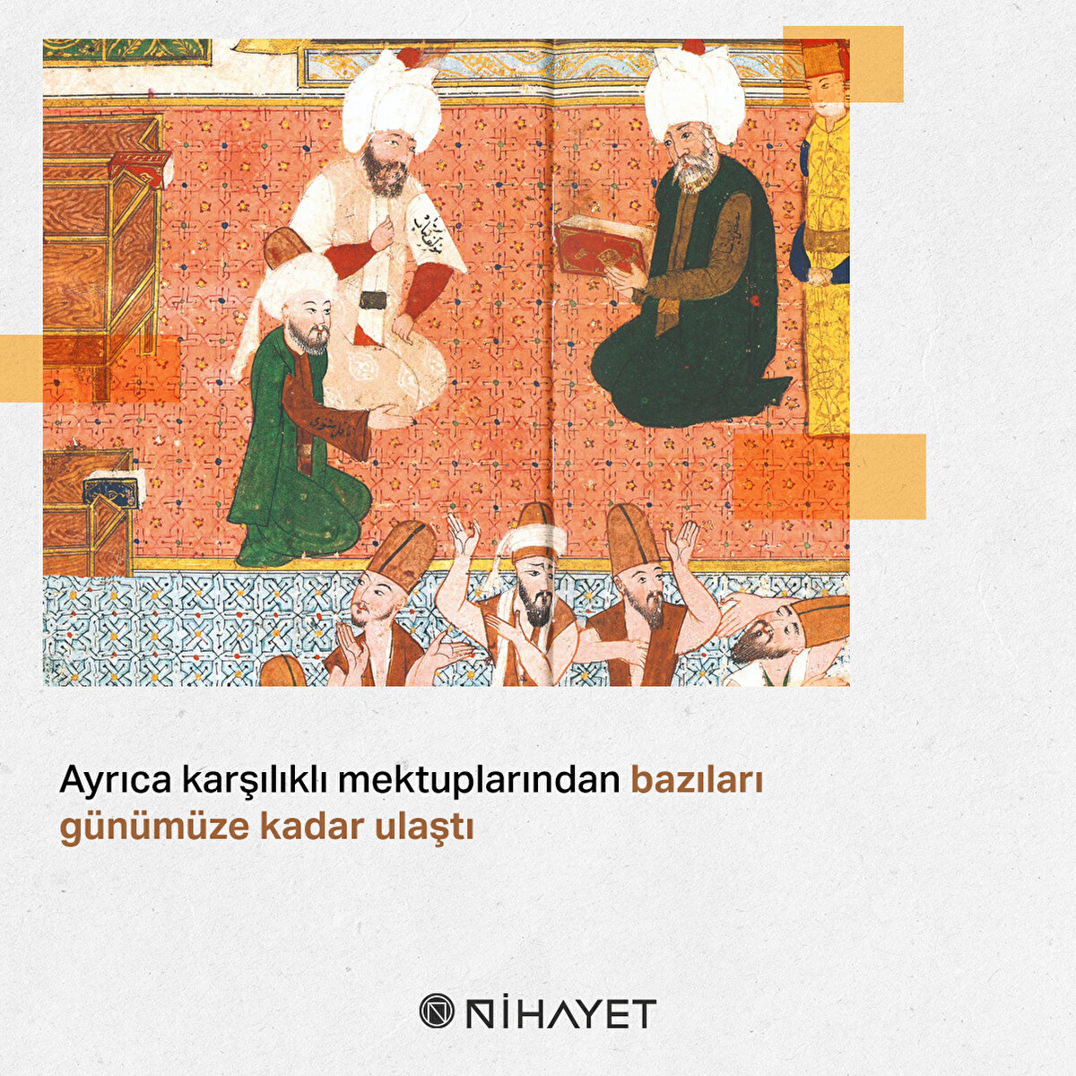 Ayrıca karşılıklı mektuplarından bazıları günümüze kadar ulaştı
