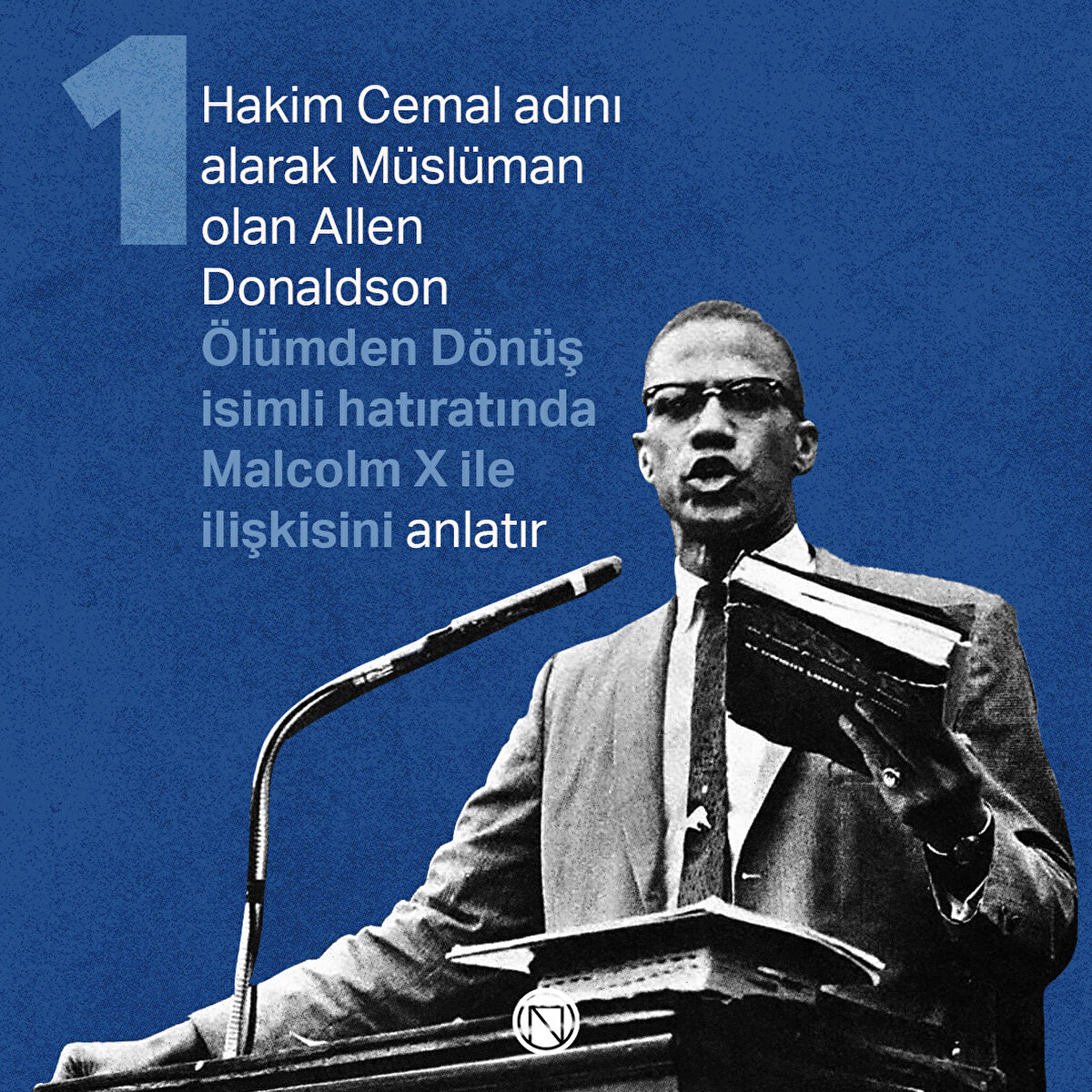 Hakim Cemal adını alarak Müslüman olan Allen Donaldson Ölümden Dönüş isimli hatıratında Malcolm X ile ilişkisini anlatır
