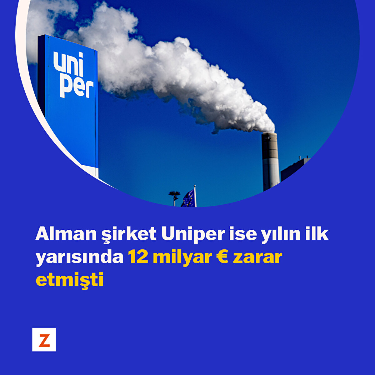 Alman şirket Uniper ise yılın ilk yarısında 12 milyar € zarar etmişti