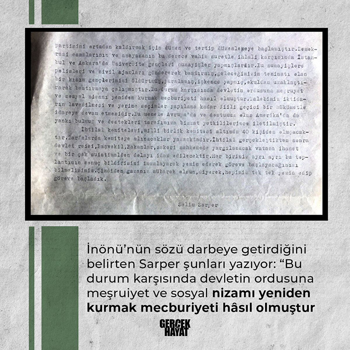 İnönü’nün sözü darbeye getirdiğini belirten Sarper şunları yazıyor