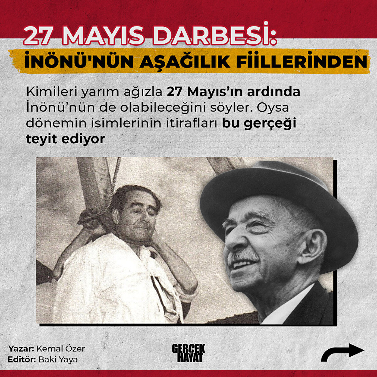  Oysa dönemin isimlerinin itirafları bu gerçeği teyit ediyor