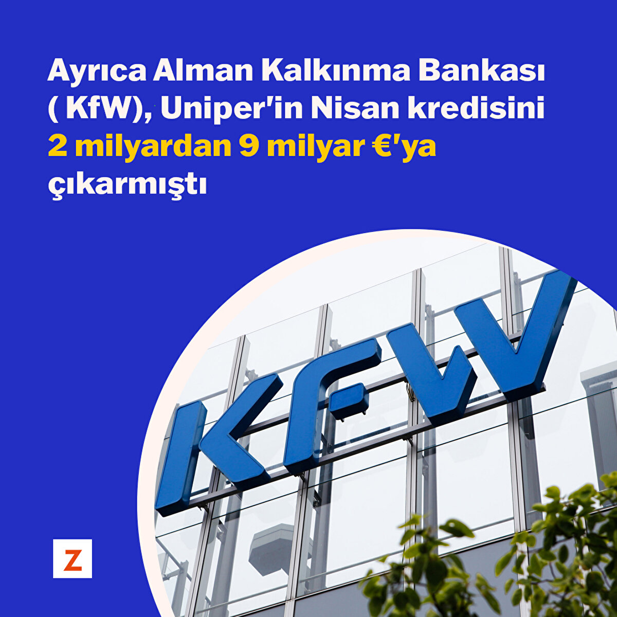 Ayrıca Alman Kalkınma Bankası( KfW), Uniper'in Nisan kredisini 2 milyardan 9 milyar €'ya çıkarmıştı