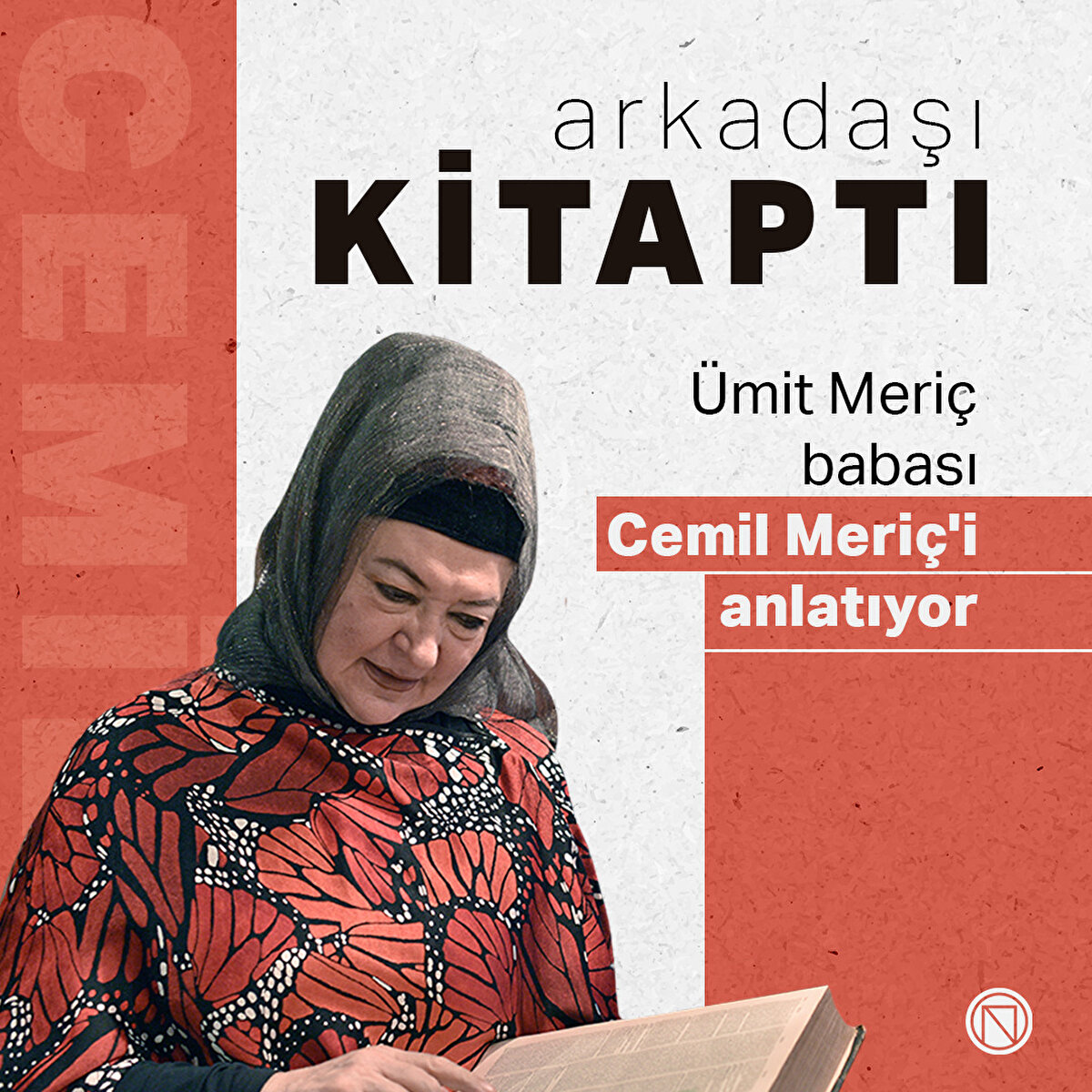 Arkadaşı kitaptı - Ümit Meriç babası Cemil Meriç'i anlatıyor