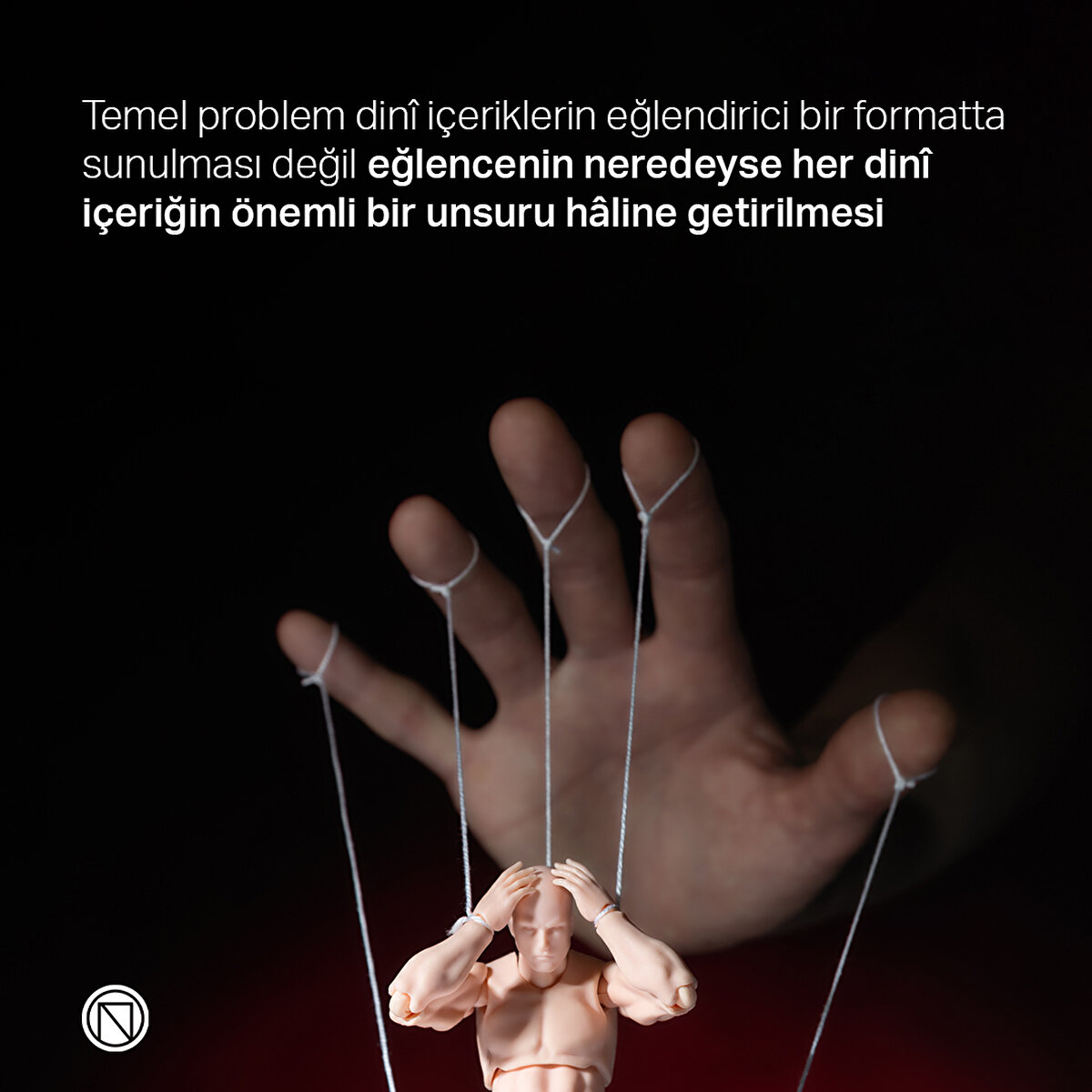 Temel problem dinî içeriklerin eğlendirici bir formatta sunulması değil eğlencenin neredeyse her dinî içeriğin önemli bir unsuru hâline getirilmesi
