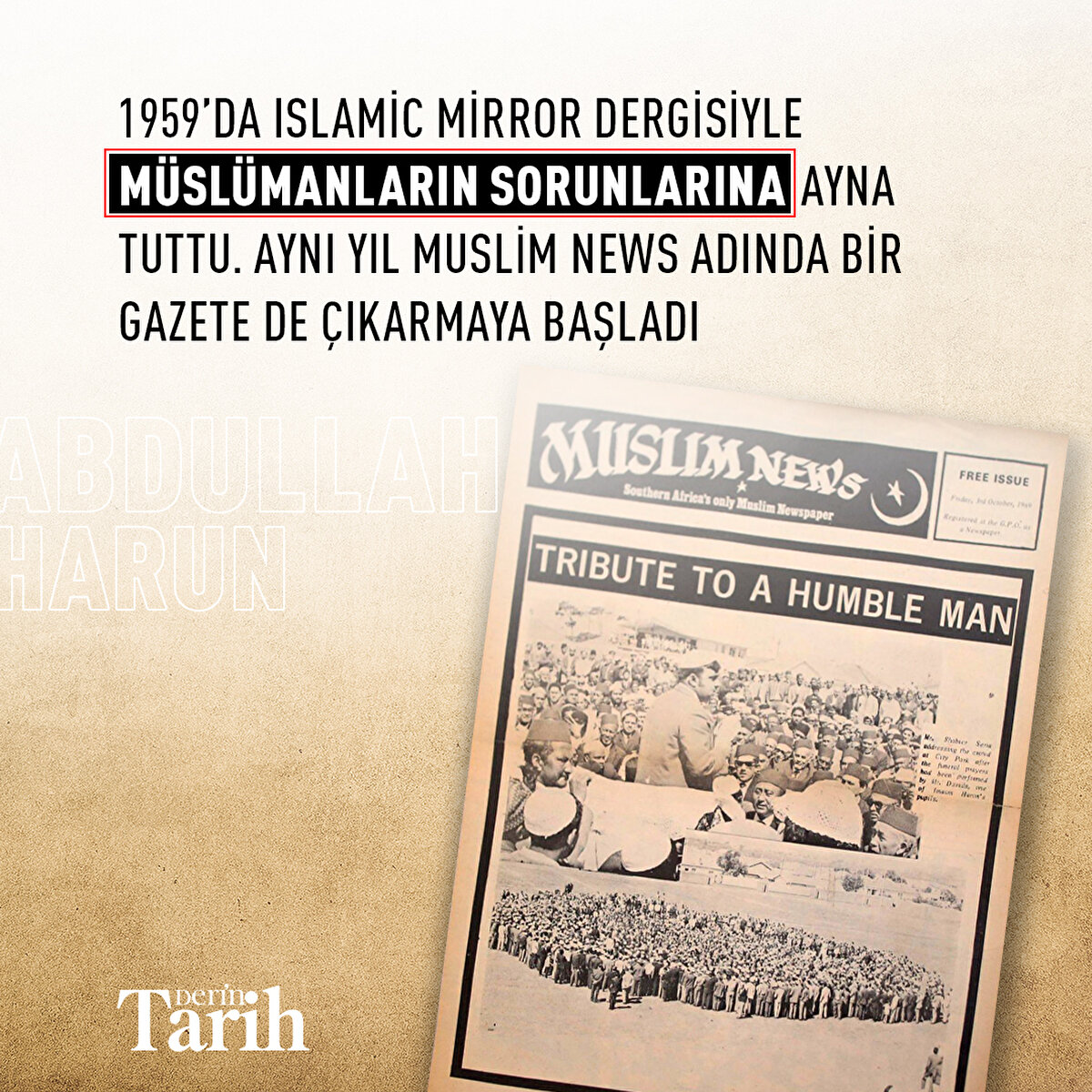 1959’da Islamic Mirror dergisiyle Müslümanların sorunlarına ayna tuttu. Aynı yıl Muslim News adında bir gazete de çıkarmaya başladı