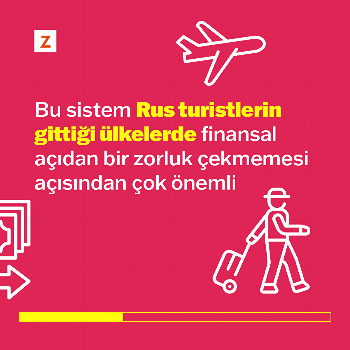 Bu sistem Rus turistlerin gittiği &#252;lkelerde finansal a&#231;ıdan bir zorluk &#231;ekmemesi a&#231;ısından &#231;ok &#246;nemli 