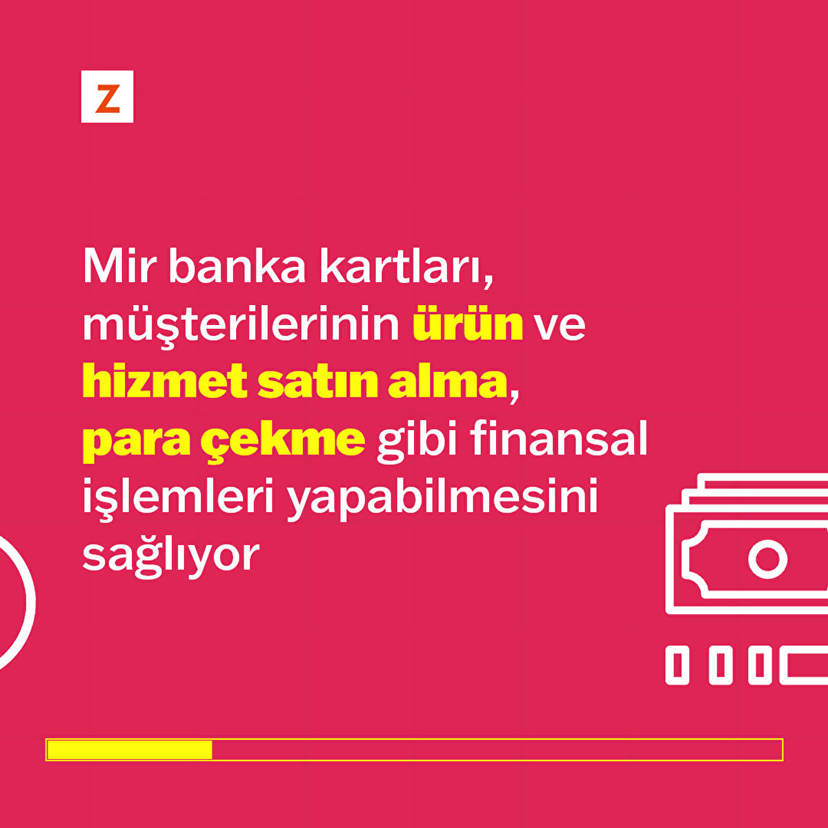 M﻿ir banka kartları, m&#252;şterilerinin &#252;r&#252;n ve hizmet satın almak,  para &#231;ekmek gibi finansal işlemleri yapabilmesini sağlıyor