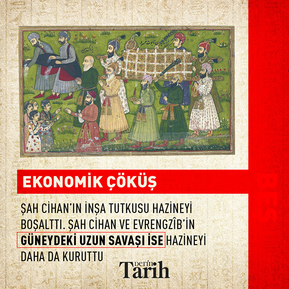 Ekonomik Çöküş
Şah Cihan’ın inşa tutkusu hazineyi boşalttı. Şah Cihan ve Evrengzîb’in güneydeki uzun savaşı ise hazineyi daha da kuruttu