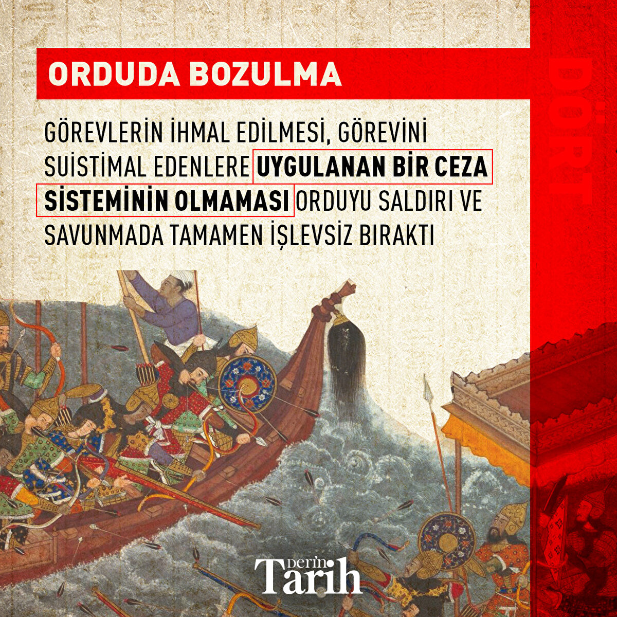 Orduda Bozulma
Görevlerin ihmal edilmesi, görevini suiistimal edenlere uygulanan bir ceza sisteminin olmaması orduyu saldırı ve savunmada tamamen işlevsiz bıraktı