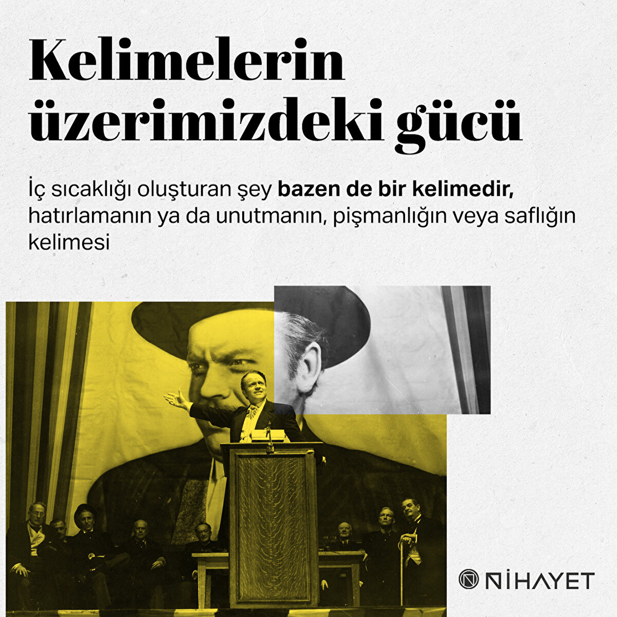 İç sıcaklığı oluşturan şey bazen de bir kelimedir, hatırlamanın ya da unutmanın, pişmanlığın veya saflığın kelimesi