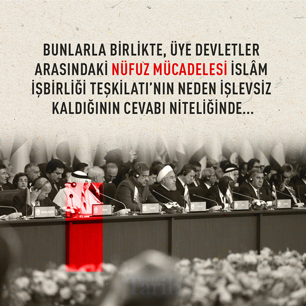 Bunlarla birlikte, &#252;ye devletler arasındaki n&#252;fuz m&#252;cadelesi de İsl&#226;m İşbirliği Teşkilatı’nın neden işlevsiz kaldığının cevabı niteliğinde... 