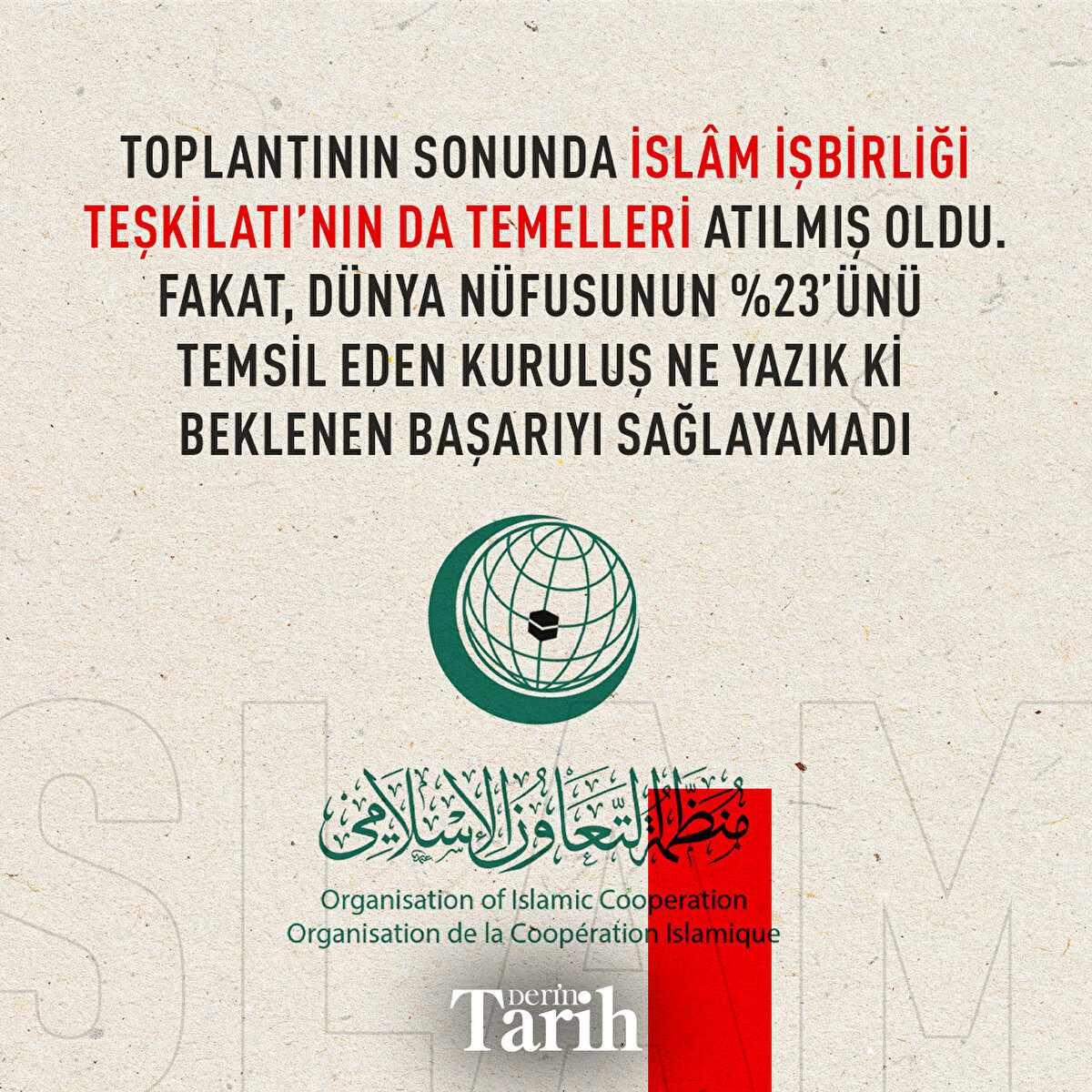 Toplantının sonunda İslâm İşbirliği Teşkilatı’nın da temelleri atılmış oldu. Fakat, dört kıtadan 57 üyesiyle dünya nüfusunun %23’ünü temsil eden kuruluş ne yazık ki beklenen başarıyı sağlayamadı