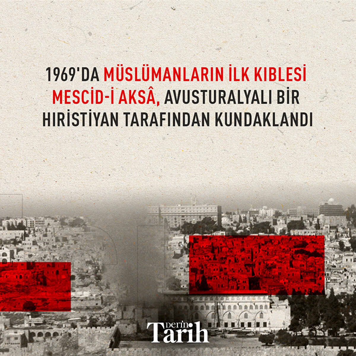 1969 yılında M&#252;sl&#252;manların ilk kıblesi Mescid-i Aks&#226;, Avusturalyalı bir Hıristiyan tarafından kundaklandı