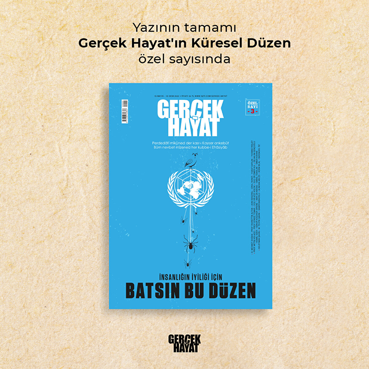 Yazının tamamı Ger&#231;ek Hayat'ın K&#252;resel D&#252;zen &#246;zel sayısında
