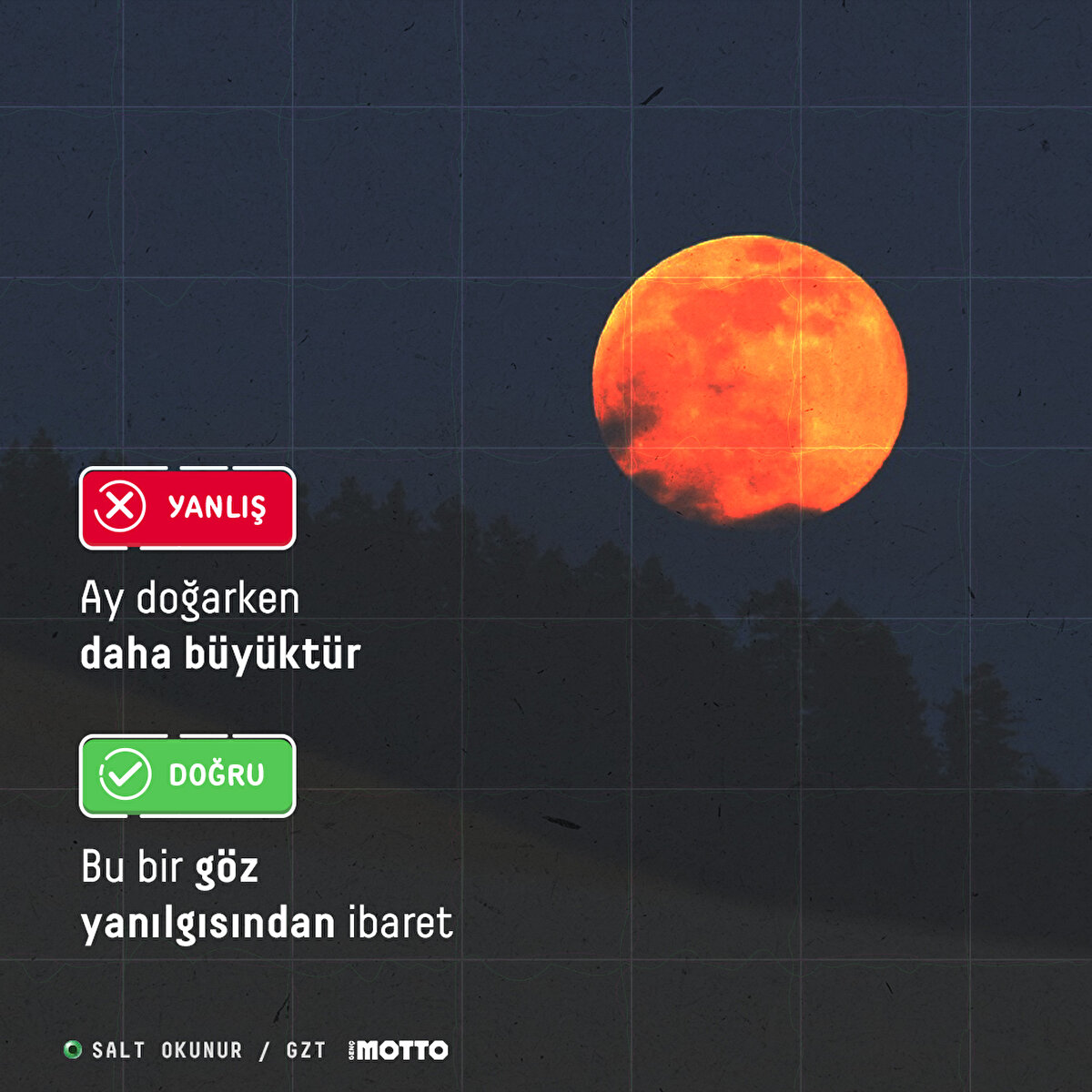 YANLIŞ: Ay doğarken daha b&#252;y&#252;kt&#252;r GER&#199;EK: Bu bir g&#246;z yanılgısından ibaret