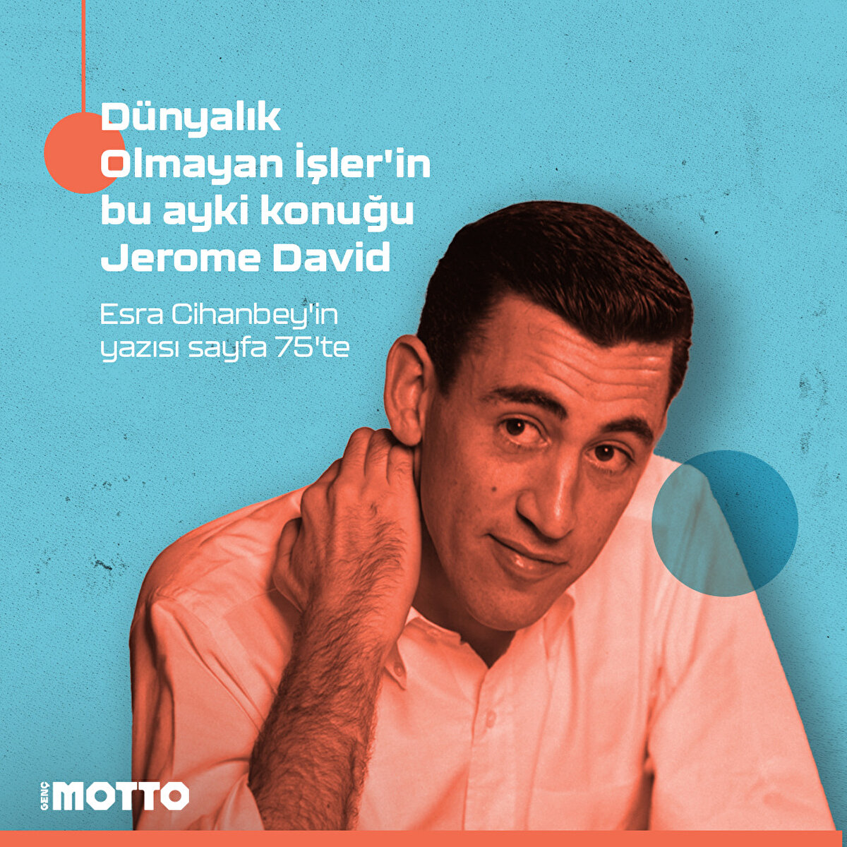 D&#252;nyalık Olmayan İşler'in bu ayki konuğu Jerome David Salinger