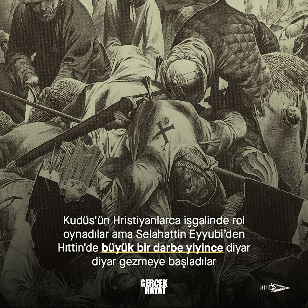 Selahattin Eyyubi’den Hıttin’de b&#252;y&#252;k bir darbe yiyince diyar diyar gezmeye başladılar