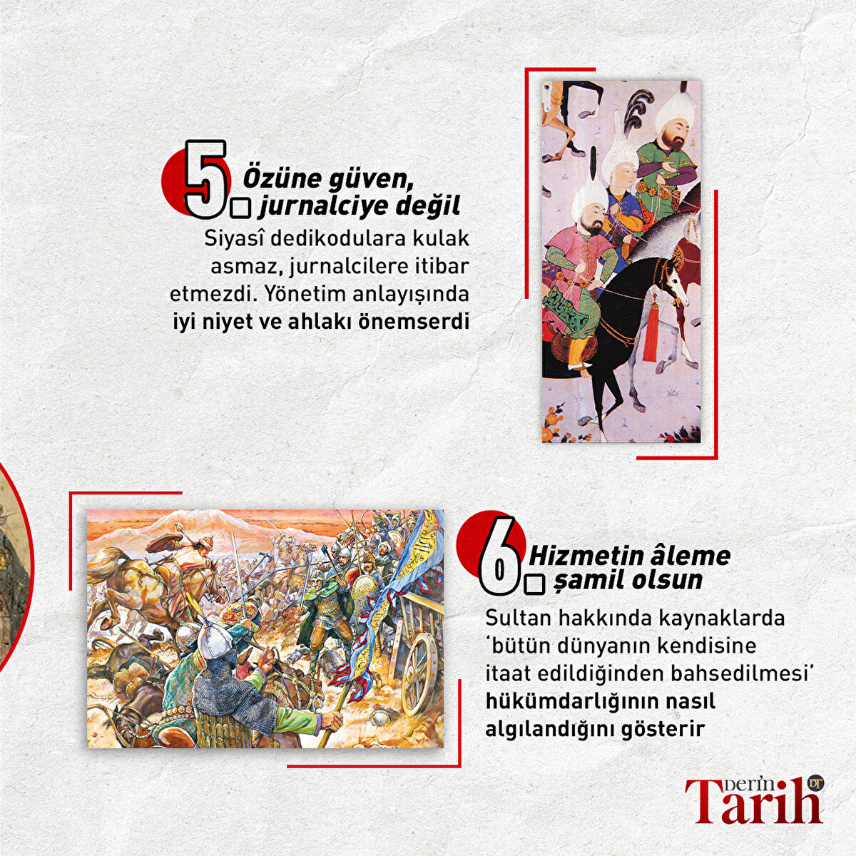 Özüne güven, jurnalciye değilSiyasî dedikodulara kulak asmaz, jurnalcilere itibar etmezdi. Yönetim anlayışında iyi niyet ve ahlakı önemserdi