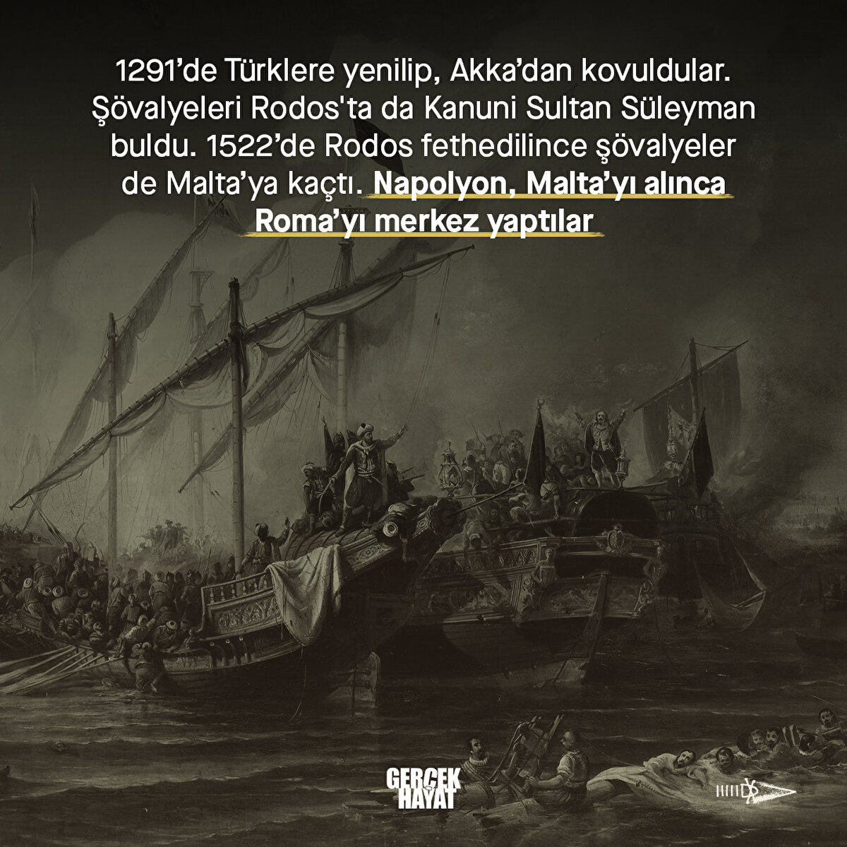Ş&#246;valyeleri Rodos'ta da Kanuni Sultan S&#252;leyman buldu. 1522’de Rodos fethedilince ş&#246;valyeler de Malta’ya ka&#231;tı