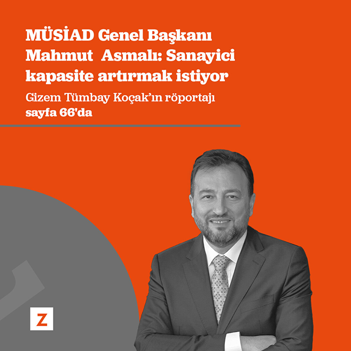 MÜSİAD Genel Başkanı Mahmut Asmalı: Sanayici kapasite artırmak istiyor