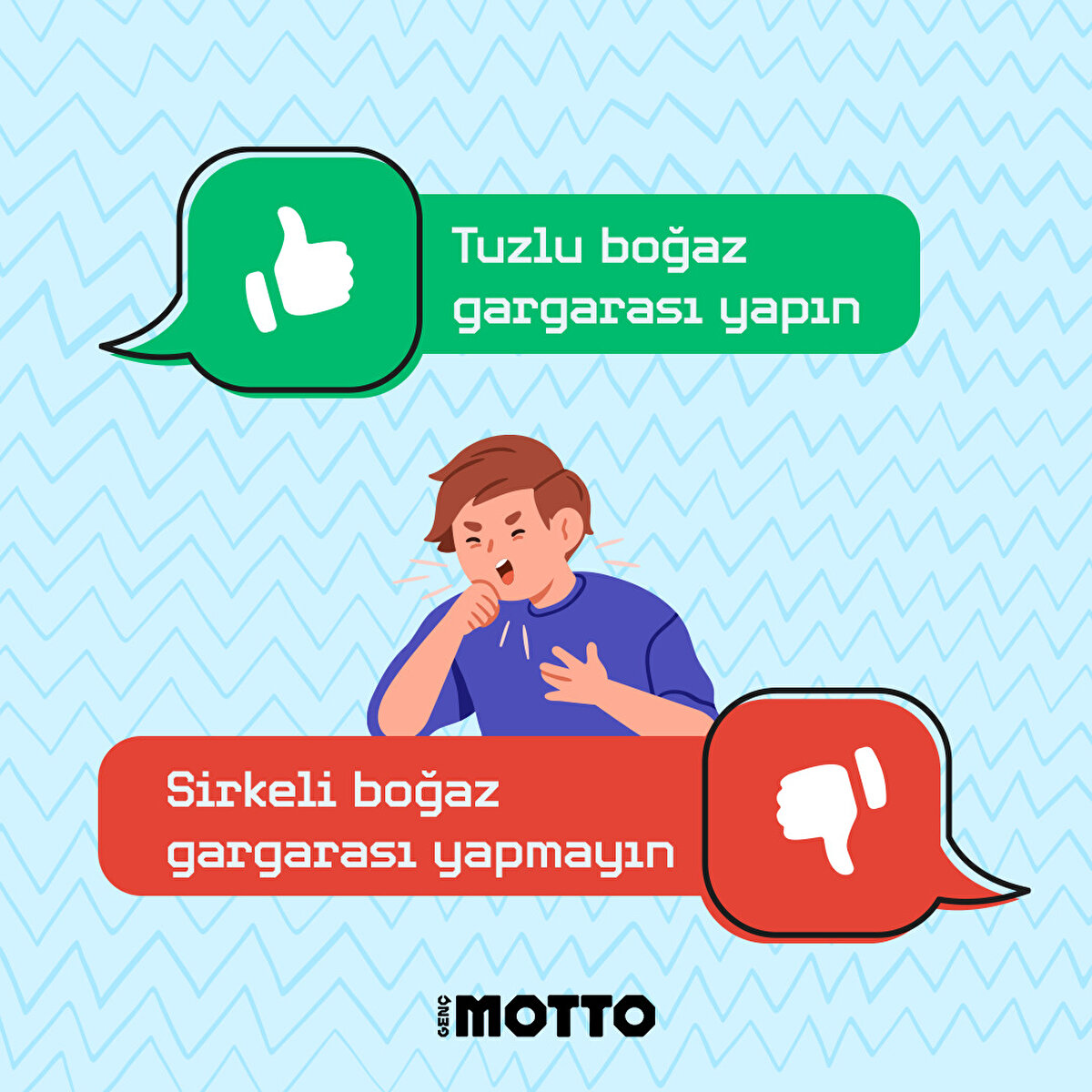 Tuzlu boğaz gargarası yapın, sirkeli boğaz gargarası yapmayın.